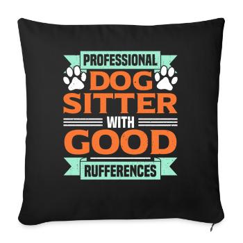 Sitter Business Hundesitter Hundeausführer - Sofakissenbezug 45 x 45 cm - Schwarz - Vorne