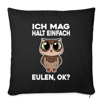 Ich mag halt einfach Eulen - Sofakissenbezug 45 x 45 cm - Schwarz - Vorne