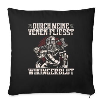 Durch Meine Venen Fliesst Wikingerblut Walkürenaxt - Sofakissenbezug 45 x 45 cm - Schwarz - Vorne