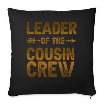 Leader Of The Cousin Crew - Sofakissenbezug 45 x 45 cm - Schwarz - Vorne