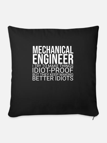 "Mechanical Engineer Idiot | Maschinenbau" - Sofakissenbezug 45 x 45 cm - Schwarz