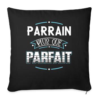 Parrain idée cadeau famille humour citation - Housse de coussin décorative 45 x 45 cm - noir - Devant