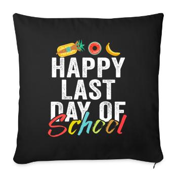 Happy Last Day Of School Students And Teachers - Sofa pillowcase 17,3'' x 17,3'' (45 x 45 cm) - black - Front