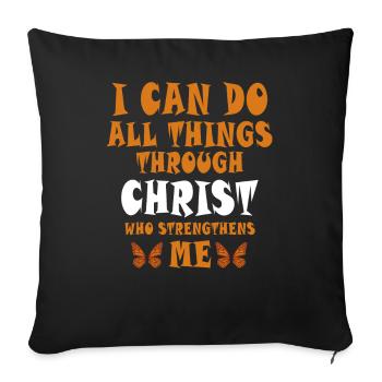 I Can Do All Things Through Christ Strengthens - Sofa pillowcase 17,3'' x 17,3'' (45 x 45 cm) - black - Front