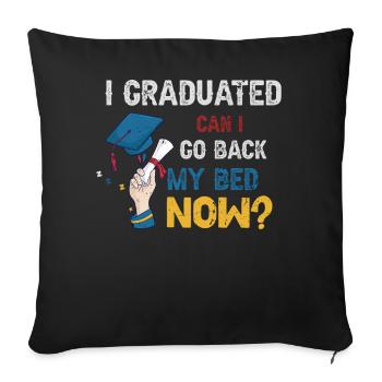 I Graduated Can I Go Back to Bed Now Finally - Sofa pillowcase 17,3'' x 17,3'' (45 x 45 cm) - black - Front
