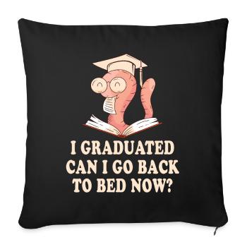 I Graduated Can I Go Back to Bed Now Finally - Sofa pillowcase 17,3'' x 17,3'' (45 x 45 cm) - black - Front