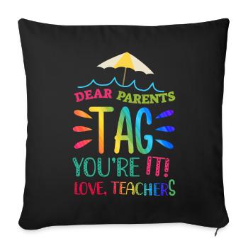 Chers parents Tag You Are It Love Enseignants - Housse de coussin décorative 45 x 45 cm - noir - Devant
