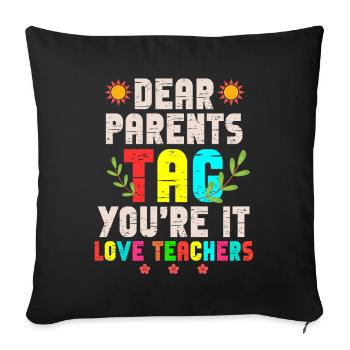 Chers parents Tag You Are It Love Enseignants - Housse de coussin décorative 45 x 45 cm - noir - Devant