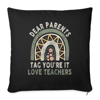 Chers parents Tag You Are It Love Enseignants - Housse de coussin décorative 45 x 45 cm - noir - Devant