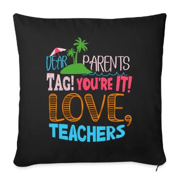 Chers parents Tag You Are It Love Enseignants - Housse de coussin décorative 45 x 45 cm - noir - Devant
