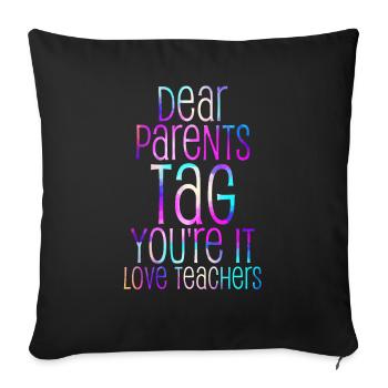 Chers parents Tag You Are It Love Enseignants - Housse de coussin décorative 45 x 45 cm - noir - Devant
