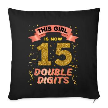 Dieses Mädchen Ist Jetzt 15 Double Digits 15. - Sofakissenbezug 45 x 45 cm - Schwarz - Vorne