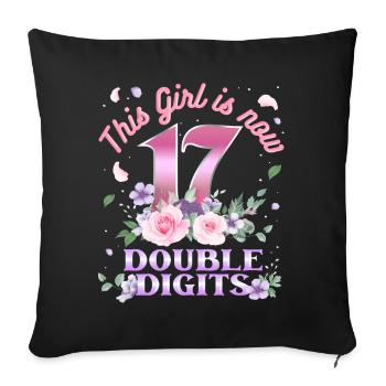This girl is now 17 double digits 17. - Sofa pillowcase 17,3'' x 17,3'' (45 x 45 cm) - black - Front