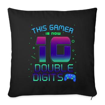 This Gamer Is Now 10 Double Digit 10. - Sofa pillowcase 17,3'' x 17,3'' (45 x 45 cm) - black - Front