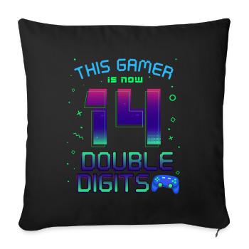 This Gamer Is Now 14 Double Digit 14. - Sofa pillowcase 17,3'' x 17,3'' (45 x 45 cm) - black - Front