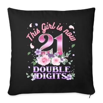 Dieses Mädchen Ist Jetzt 21 Double Digits 21. - Sofakissenbezug 45 x 45 cm - Schwarz - Vorne
