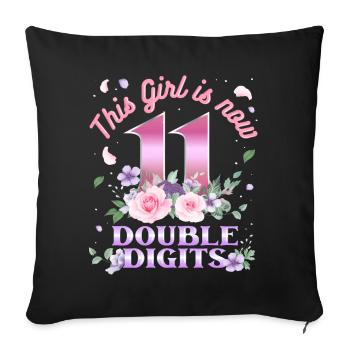 Dieses Mädchen Ist Jetzt 11 Double Digits 11. - Sofakissenbezug 45 x 45 cm - Schwarz - Vorne