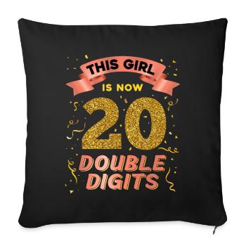 This girl is now 20 double digit 20. - Sofa pillowcase 17,3'' x 17,3'' (45 x 45 cm) - black - Front