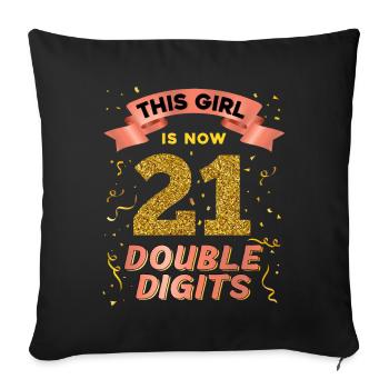 Dieses Mädchen Ist Jetzt 21 Double Digits 21. - Sofakissenbezug 45 x 45 cm - Schwarz - Vorne