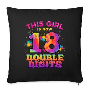 This girl is now 18 double digit 18. - Sofa pillowcase 17,3'' x 17,3'' (45 x 45 cm) - black - Front