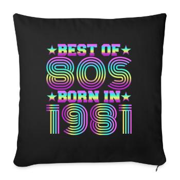 Best of the 80s Born in 1981 Vintage - Sofa pillowcase 17,3'' x 17,3'' (45 x 45 cm) - black - Front