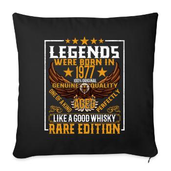 Legends were born in 1977, aged like whiskey - Sofa pillowcase 17,3'' x 17,3'' (45 x 45 cm) - black - Front