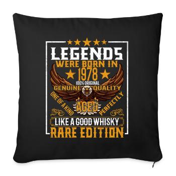 Legends were born in 1978, aged like whiskey - Sofa pillowcase 17,3'' x 17,3'' (45 x 45 cm) - black - Front