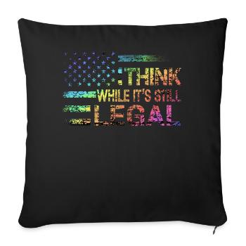 Pensez alors que c’est encore légal - Housse de coussin décorative 45 x 45 cm - noir - Devant