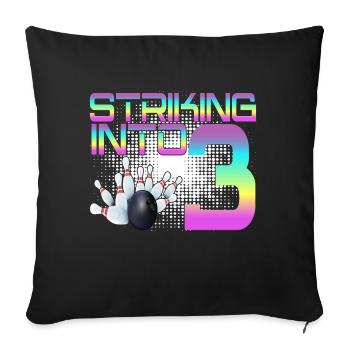 Hitting In 3 Bowling Bowlers 3rd Birthday Party - Sofa pillowcase 17,3'' x 17,3'' (45 x 45 cm) - black - Front