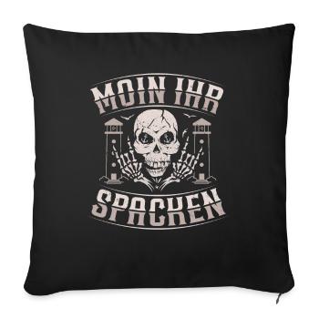 Moin ihr Spacken - Digga Spruch Meer Norddeutsch - Sofakissenbezug 45 x 45 cm - Schwarz - Vorne