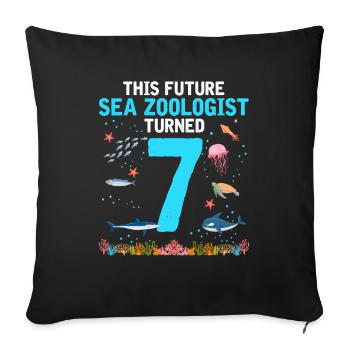 Zooologist Marine biologist 7 years birthday - Sofa pillowcase 17,3'' x 17,3'' (45 x 45 cm) - black - Front
