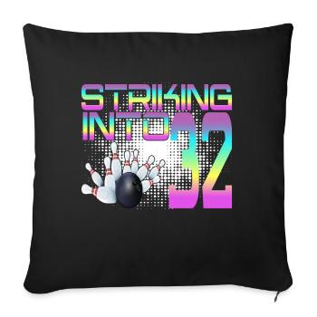 Hitting In 32 Bowling Bowlers 32nd Birthday Party - Sofa pillowcase 17,3'' x 17,3'' (45 x 45 cm) - black - Front