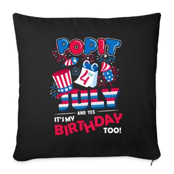 It's July 4th and yes, it's my birthday. - Sofa pillowcase 17,3'' x 17,3'' (45 x 45 cm) - black - Front