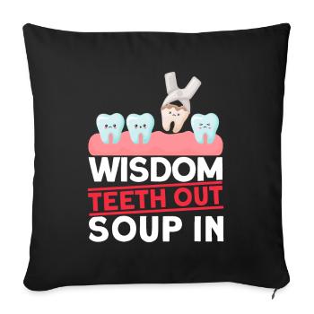 Wisdom Teeth Wisdom Tooth Patient Dentist - Sofa pillowcase 17,3'' x 17,3'' (45 x 45 cm) - black - Front