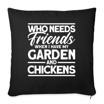 Gardening Gardener Chicken Farmer Chicken Feeder - Sofa pillowcase 17,3'' x 17,3'' (45 x 45 cm) - black - Front