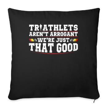 Triathleten Sind Nicht Arrogant Triathlon - Sofakissenbezug 45 x 45 cm - Schwarz - Vorne
