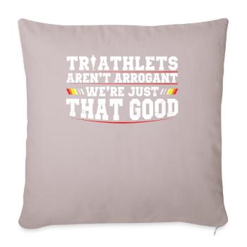 Triathletes are not arrogant triathlon - Sofa pillowcase 17,3'' x 17,3'' (45 x 45 cm) - light taupe - Front