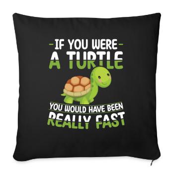 Si vous étiez une tortue, vous seriez une - Housse de coussin décorative 45 x 45 cm - noir - Devant
