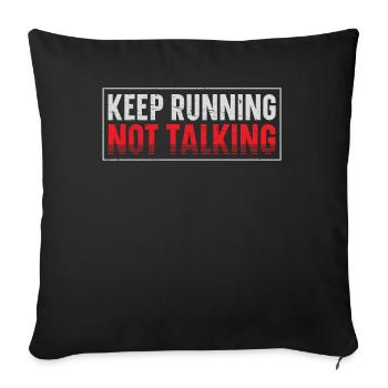 Keep running, don't talk runner marathon clothes - Sofa pillowcase 17,3'' x 17,3'' (45 x 45 cm) - black - Front