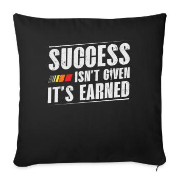 Success is not given to you, you have to - Sofa pillowcase 17,3'' x 17,3'' (45 x 45 cm) - black - Front