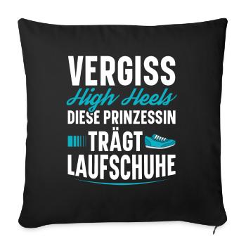 Vergessen Sie High Heels Diese Prinzessin Trägt - Sofakissenbezug 45 x 45 cm - Schwarz - Vorne