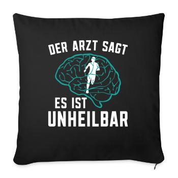 Läufer Marathon Bekleidung Der Arzt sagt es ist - Sofakissenbezug 45 x 45 cm - Schwarz - Vorne