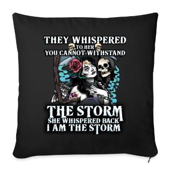 They Whisper That You Can't Stand The Storm - Sofa pillowcase 17,3'' x 17,3'' (45 x 45 cm) - black - Front