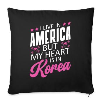 I live in America, but my heart is in Korea - Sofa pillowcase 17,3'' x 17,3'' (45 x 45 cm) - black - Front