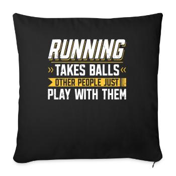 Pour courir, vous avez besoin de balles, d’autres jouent - Housse de coussin décorative 45 x 45 cm - noir - Devant