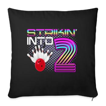 Striking Into 2 Bowling Bowler 2. Geburtstag - Sofakissenbezug 45 x 45 cm - Schwarz - Vorne