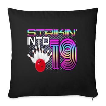 Striking Into 19 Bowling Bowler 19th Birthday - Sofa pillowcase 17,3'' x 17,3'' (45 x 45 cm) - black - Front