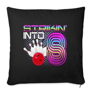 Striking Into 8 Bowling Bowler 8. Geburtstag - Sofakissenbezug 45 x 45 cm - Schwarz - Vorne