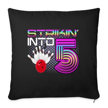 Hitting In 5 Bowling Bowlers 5th Birthday Party - Sofa pillowcase 17,3'' x 17,3'' (45 x 45 cm) - black - Front