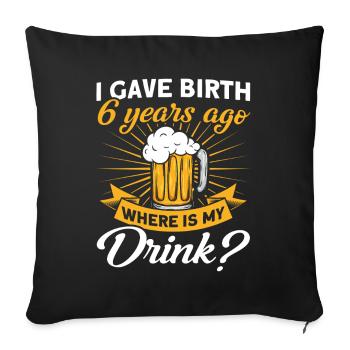 6. Geburtstag Bier Trinken Mutter Mama - Sofakissenbezug 45 x 45 cm - Schwarz - Vorne
